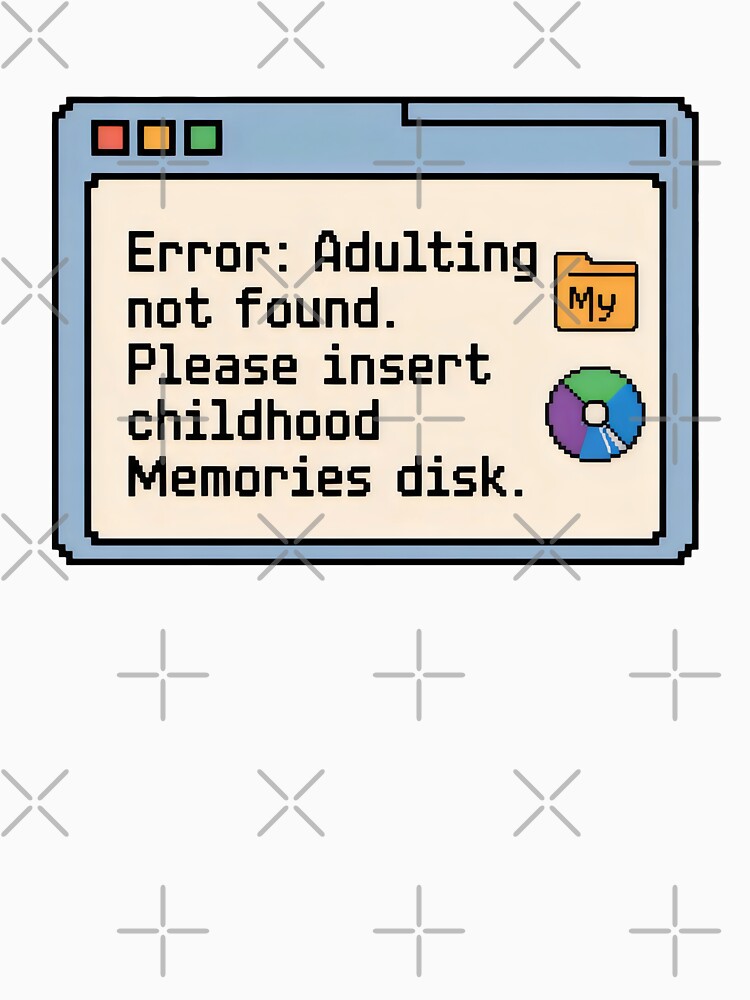 Error Adulting Not Found Pixel Art Design by SplashTastic