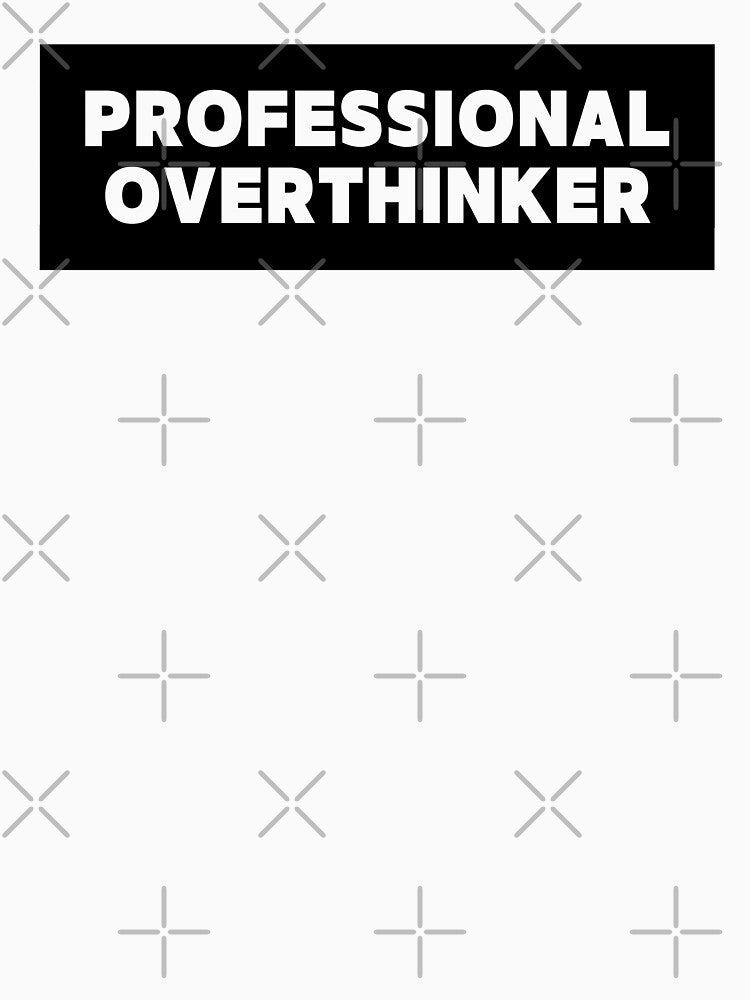 Professional Overthinker Label by ureggie