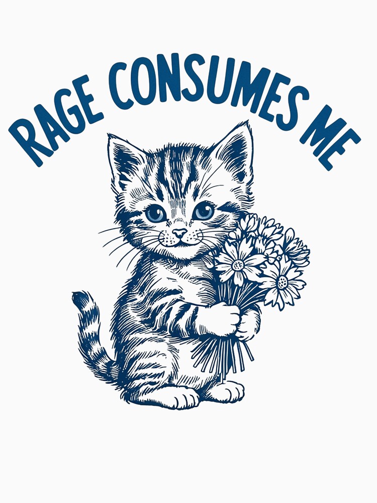 Rage Consumes Me Funny Vintage Kitten by haitrieuic96