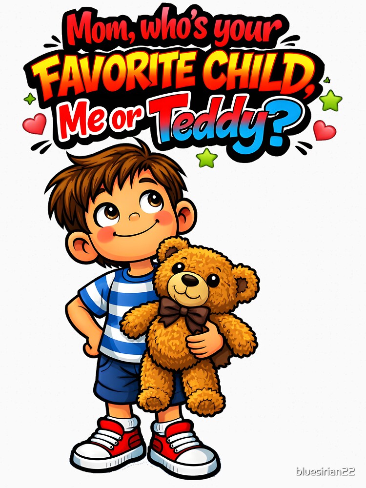 Mom’s Favorite Child (Spoiler: It’s the Teddy Bear) by bluesirian22