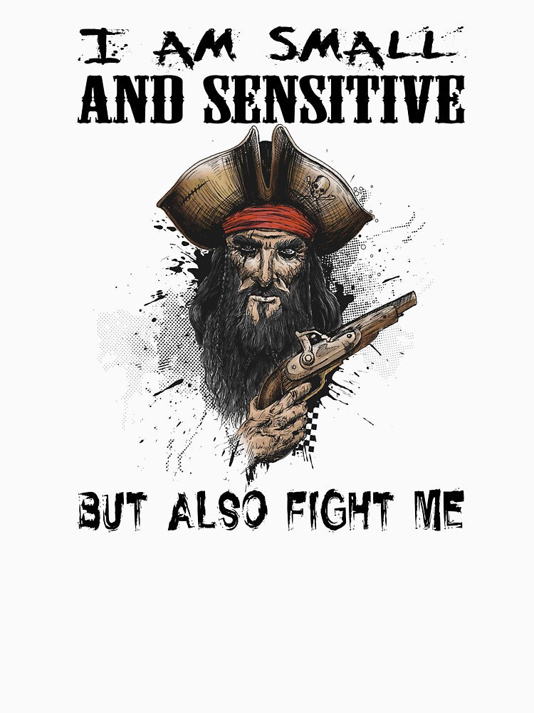 I am small and sensitive but also fight me by TeeEagle