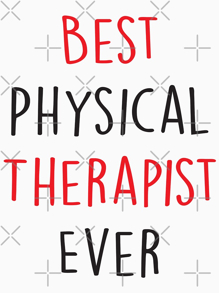 Best Physical Therapist Ever by Shop signer
