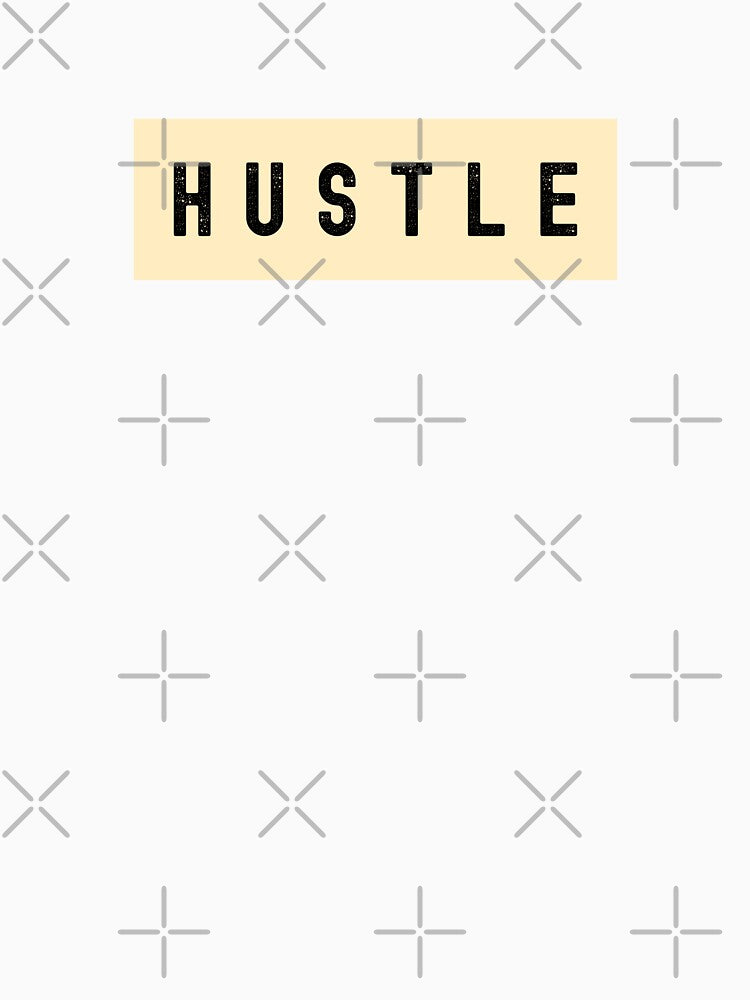Hustle – Daily Grind Motivation by KrieytPrintz