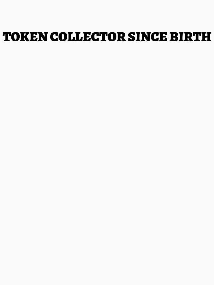 "Token Collector Since Birth" Board Game Fan T-Shirt by 1PRSTORE