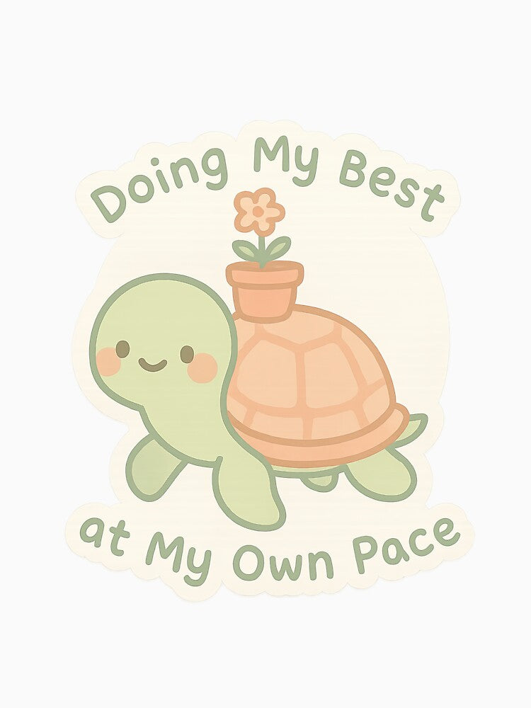Doing My Best - Cute Turtle Motivational Self-Care Sticker by Trendy Sticker & Merch Collection - Express Yourself