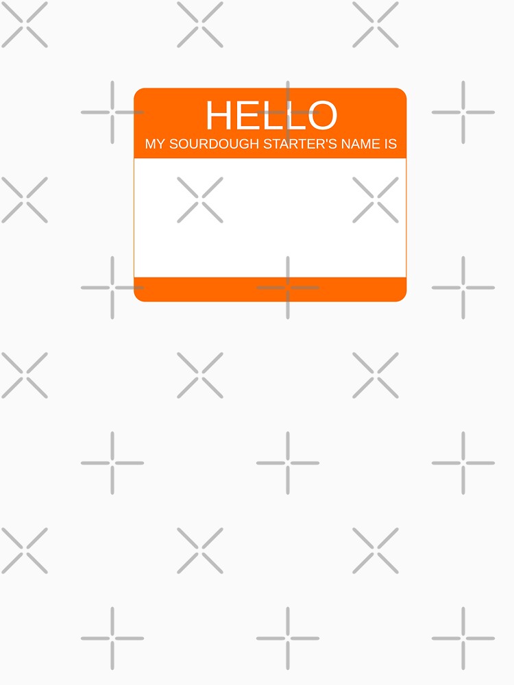 "Hello My Sourdough Starter's Name Is” Funny Sourdough Design (Orange) by goldfishbubble