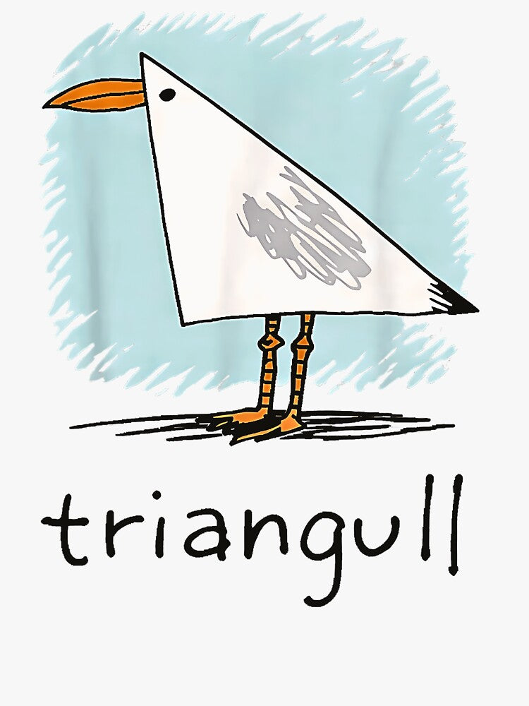 Triangull Funny Triangle Seagull Pun Silly Bird by Rahamkshop