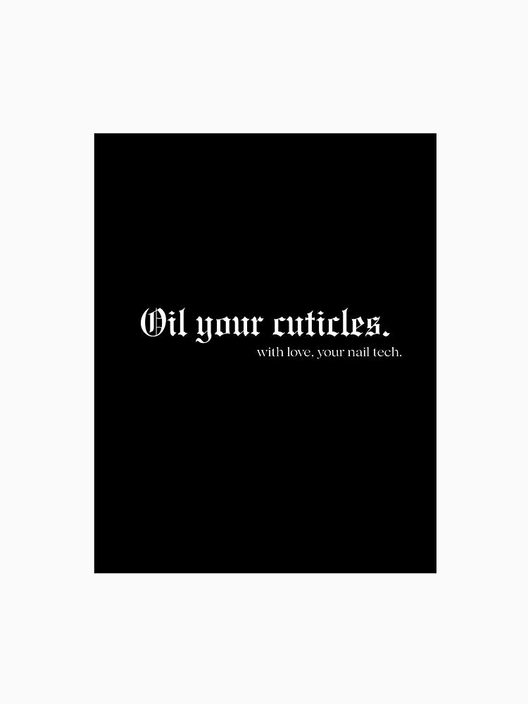 Nail tech - oil your cuticles gothic by thatnailtech