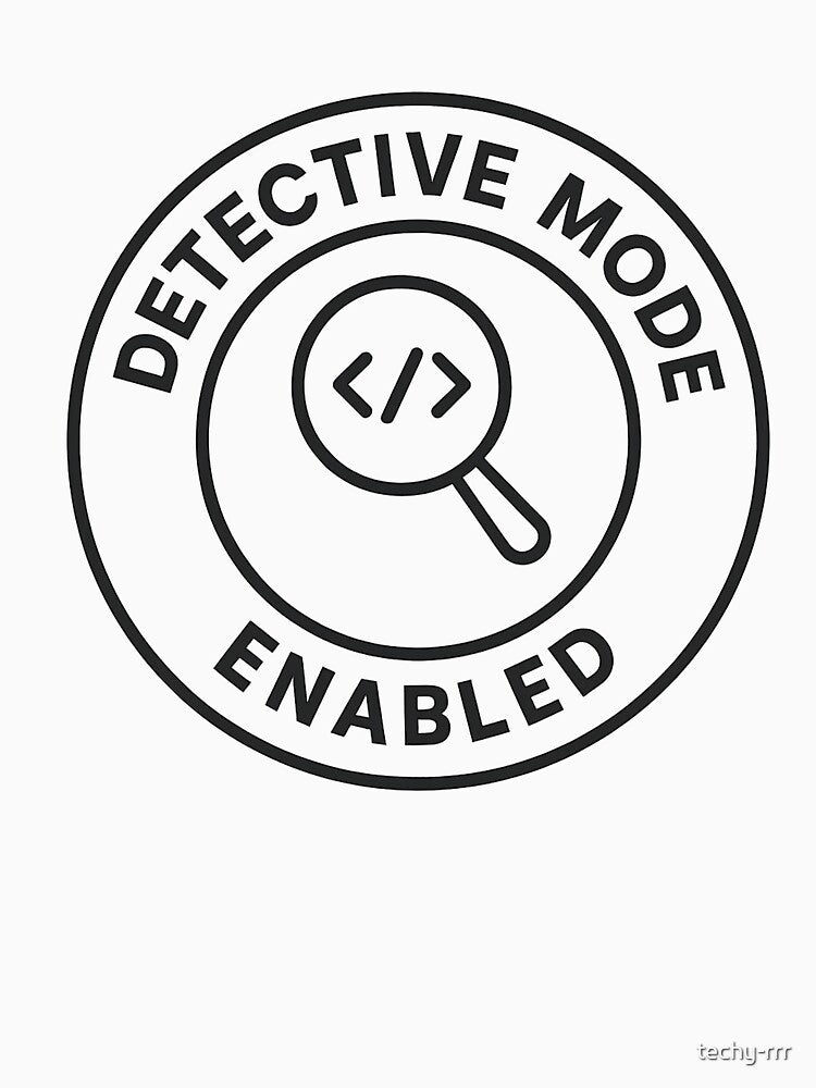 Detective Mode Enabled — Minimal Mystery Dev Badge by techy-rrr