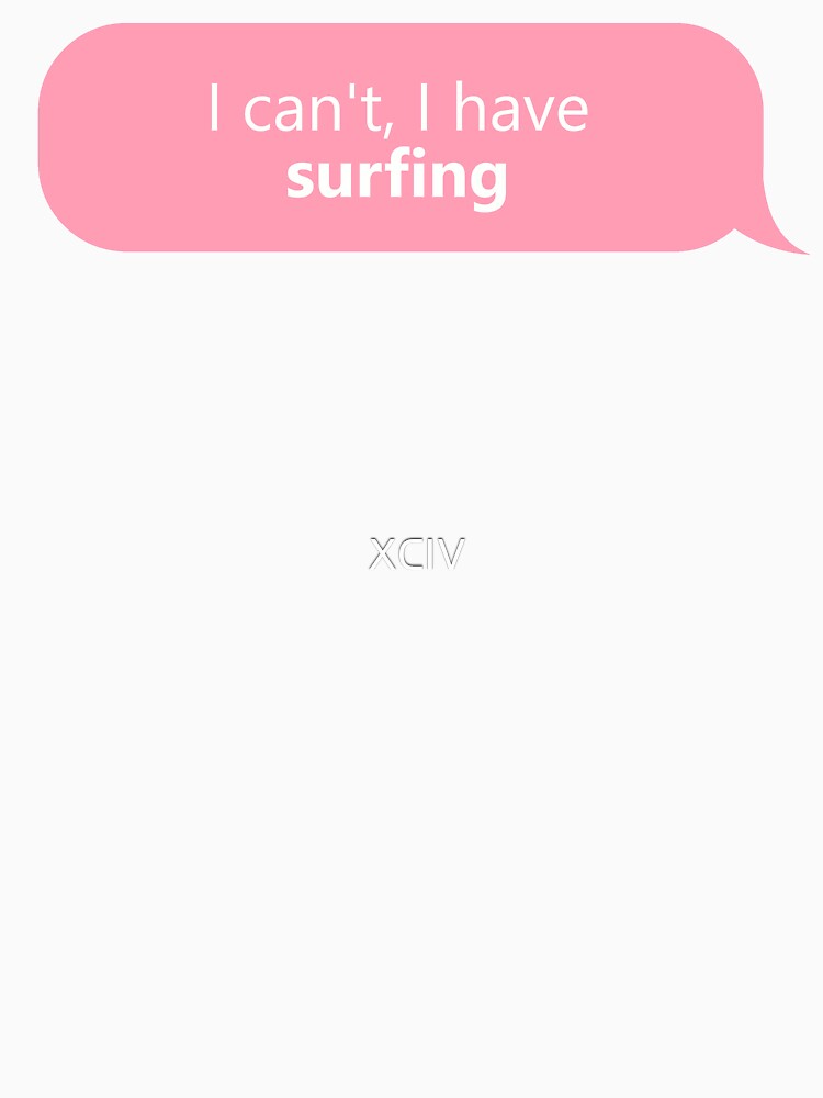 I have Surfing in Pink by XCIV
