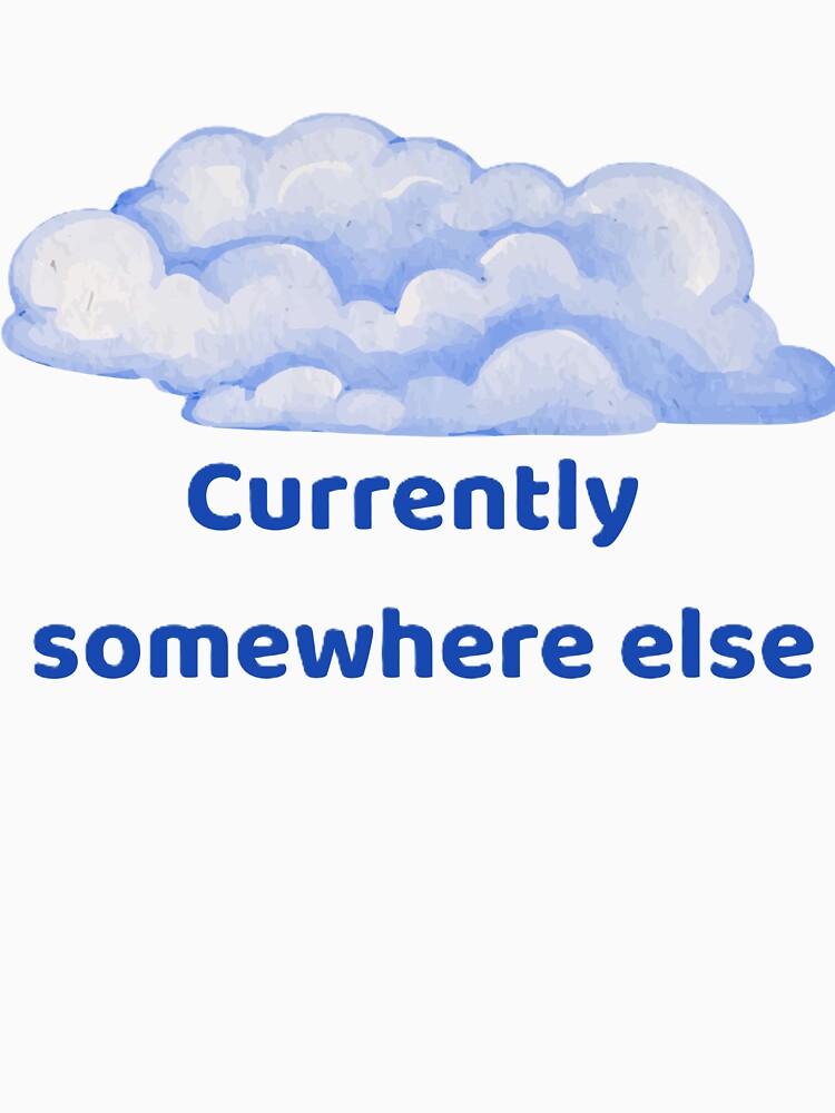 Currently somewhere else by creativityisfun