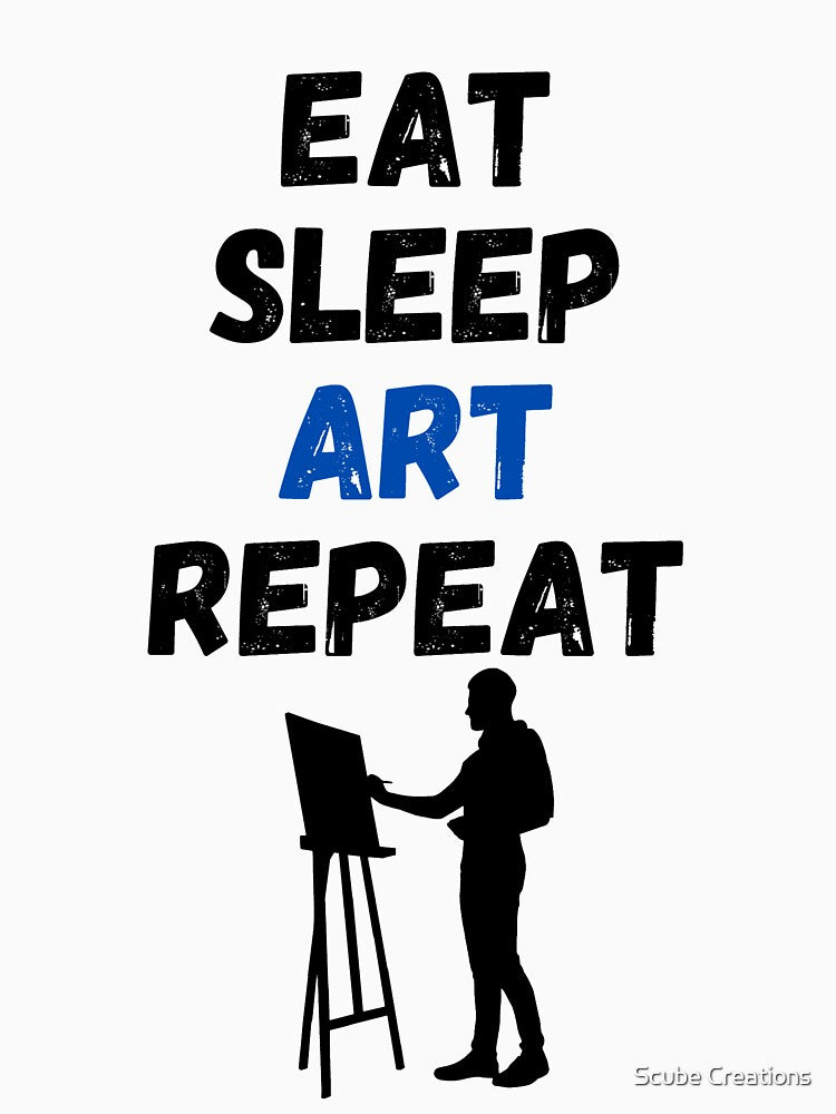Eat Sleep Art Repeat by Muhammad Zaidi