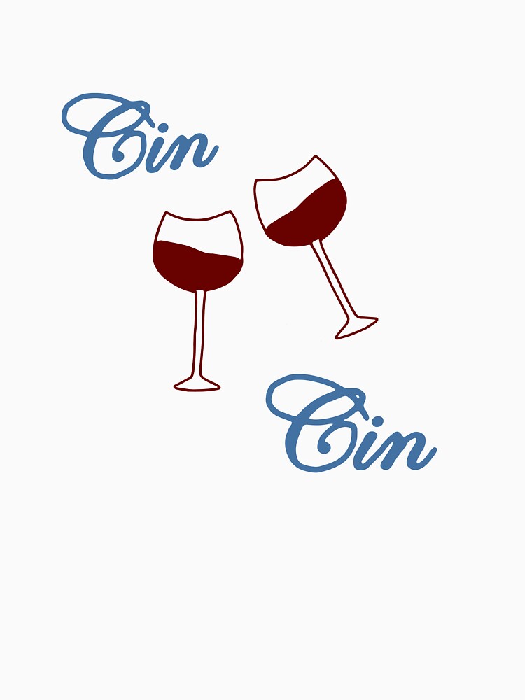 Cin Cin (Cheers!) by ASHTONTCREATIVE