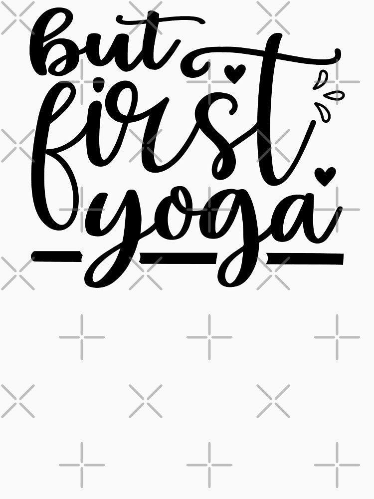 Yoga Saying But First Yoga Motivational Quote by SoccaTamam