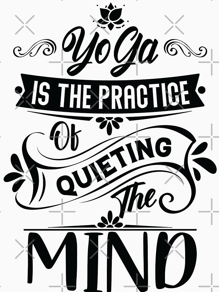 Yoga is the practice of quieting the mind. by Beefytee