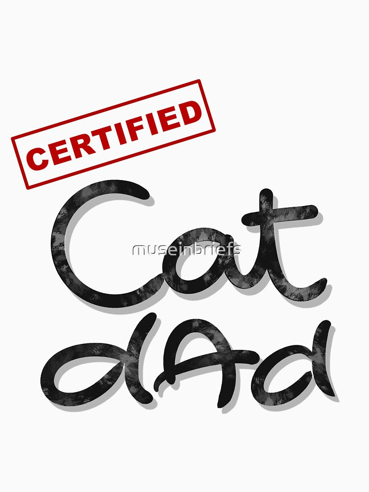 Certified Cat Dad by museinbriefs