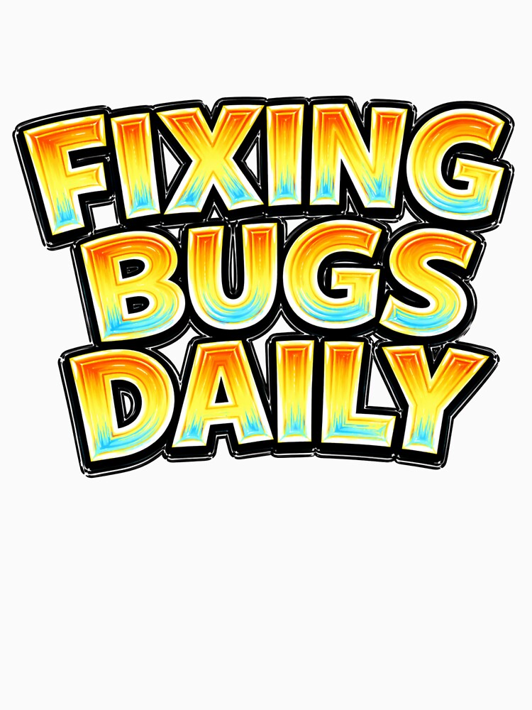 FIXING BUGS DAILY – hand drawn childlike typography by Mac Sketches