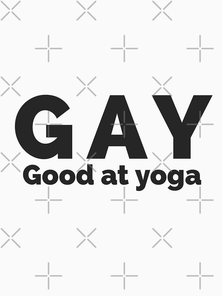 Gay good at yoga yoga lover yoggy by Tropical Blood