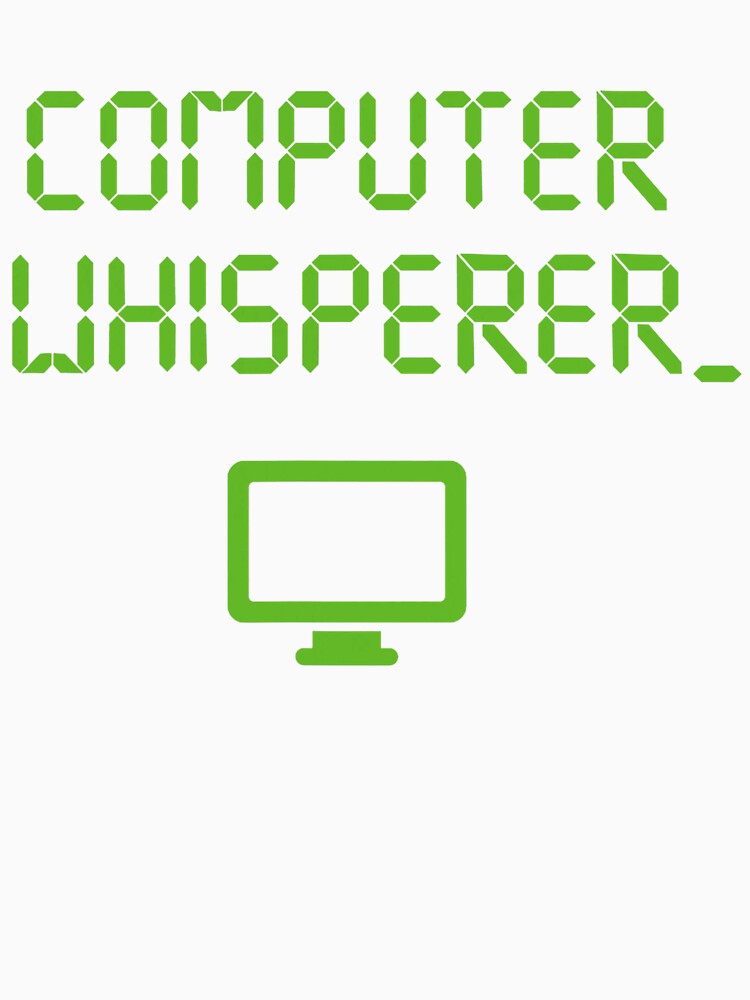 Computer Whisperer Shirt Tech Support Nerds Geeks Funny IT by averyfisher