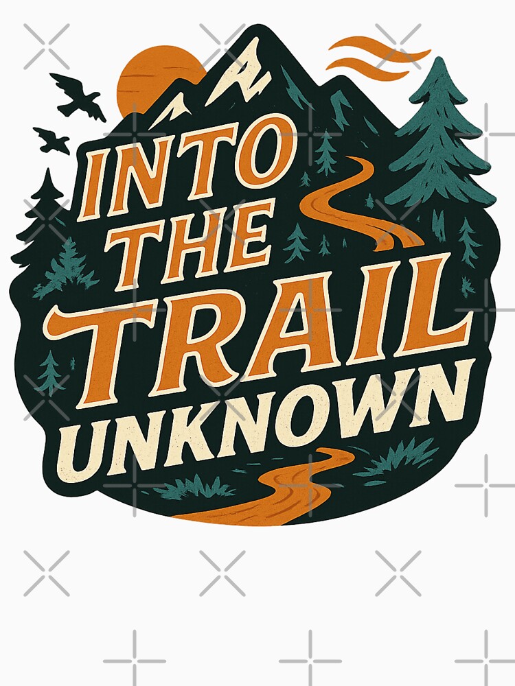 Into The Trail Unknown (Trail Running) T-Shirt by PerkzPrints