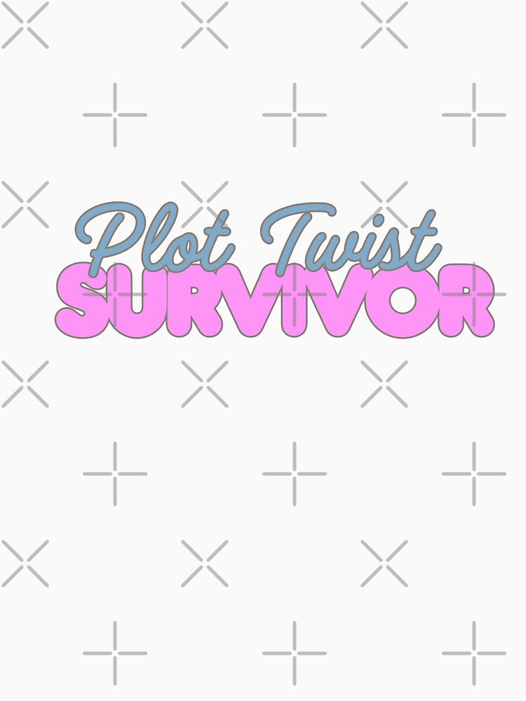 Plot Twist Survivor – Funny Book & Series Quote by ade-datt
