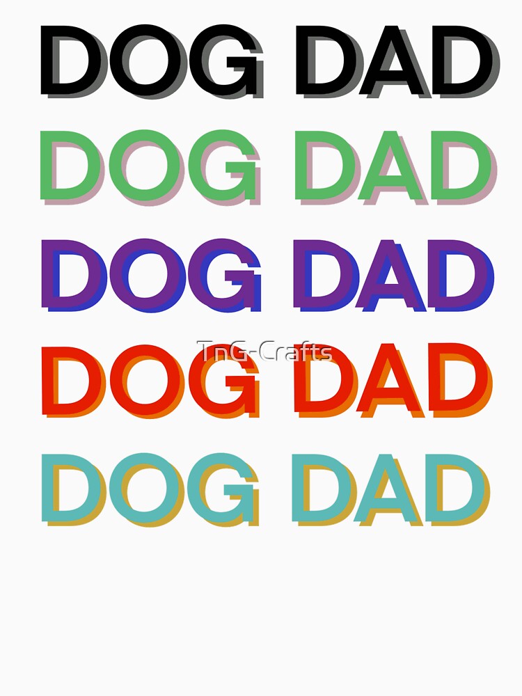 Dog Dad by TnG-Crafts