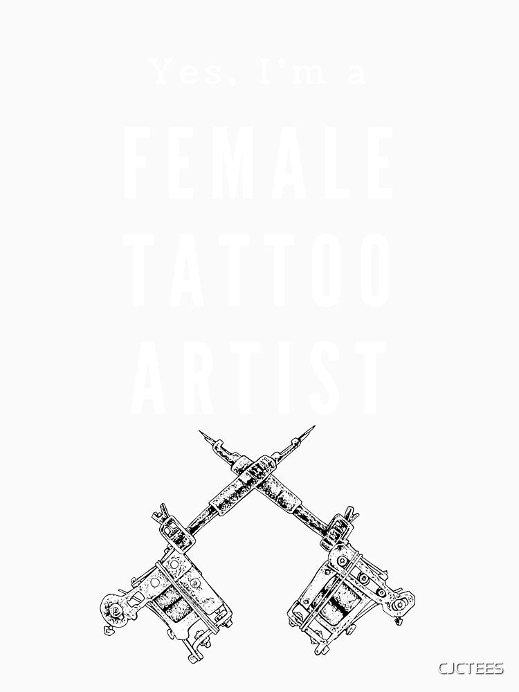 I’m a female tattoo artist - best female tattoo artist in town Tattooed junkie design gifts ink culture beards barber awesome super power tacos tequila by CJCTEES