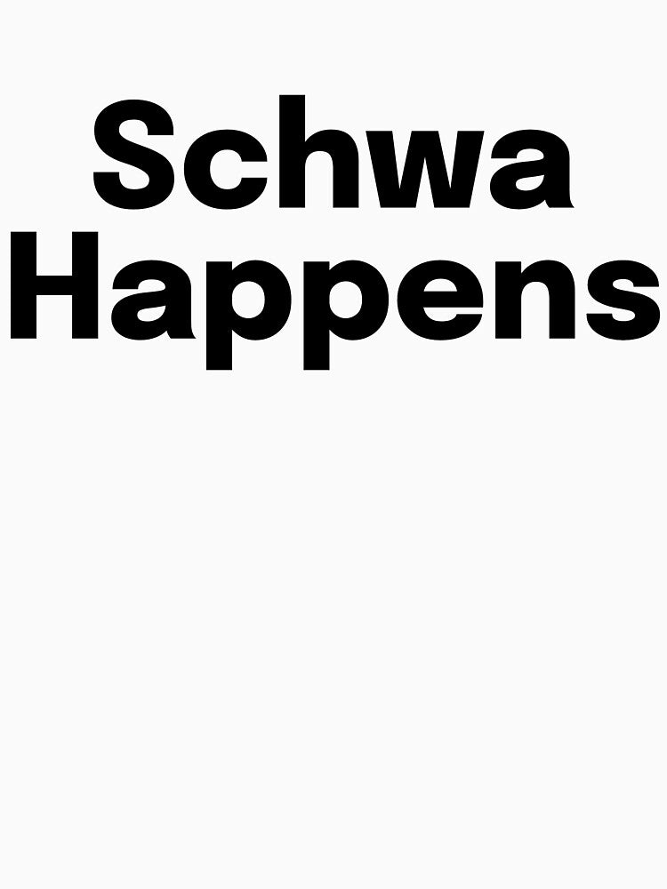 Schwa Happens - SLP Grad Student by SimplyTees247