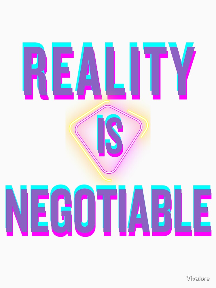 Reality Is Negotiable – Futuristic Neon Cyberpunk Typography Design by Vivalore