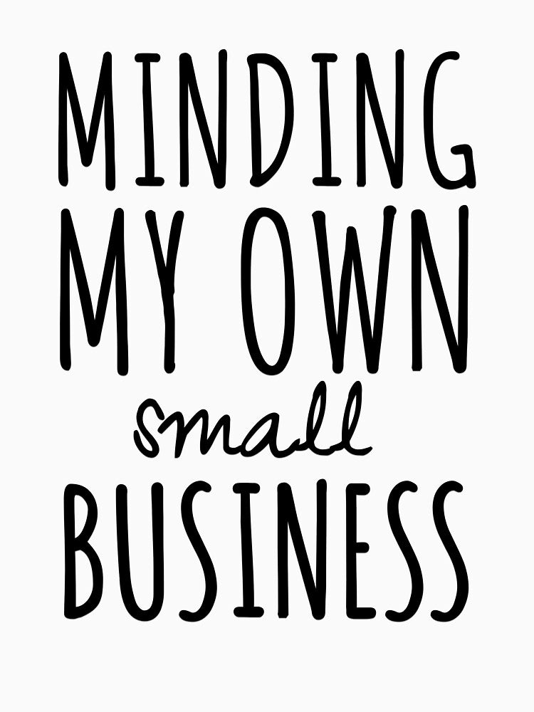 Minding my Own Small Business by MargLandmeter