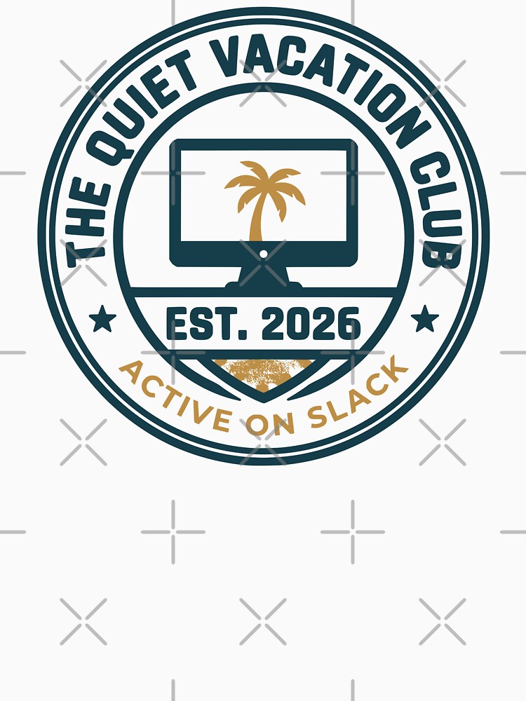 The Quiet Vacation Club Funny Remote Work Vintage Badge by MavtM