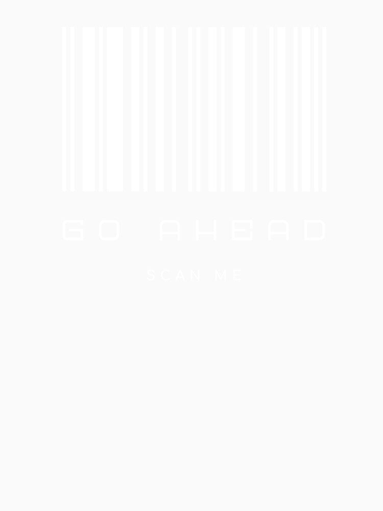 Go Ahead Scan Me Barcode Apparel by murraysfinegood