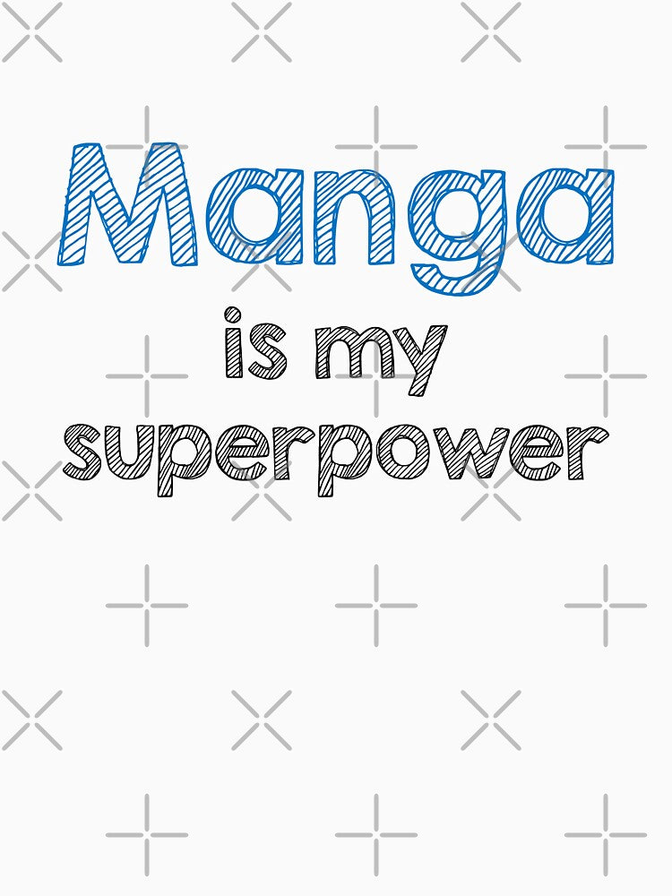 Manga is my superpower by Alltooclose