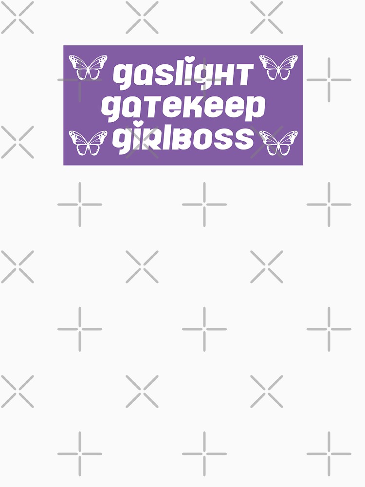 Gaslight, gatekeep, girlboss by Ashley Castleton