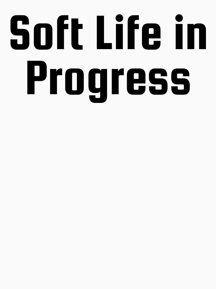 Soft Life in Progress by Ninjacatoff