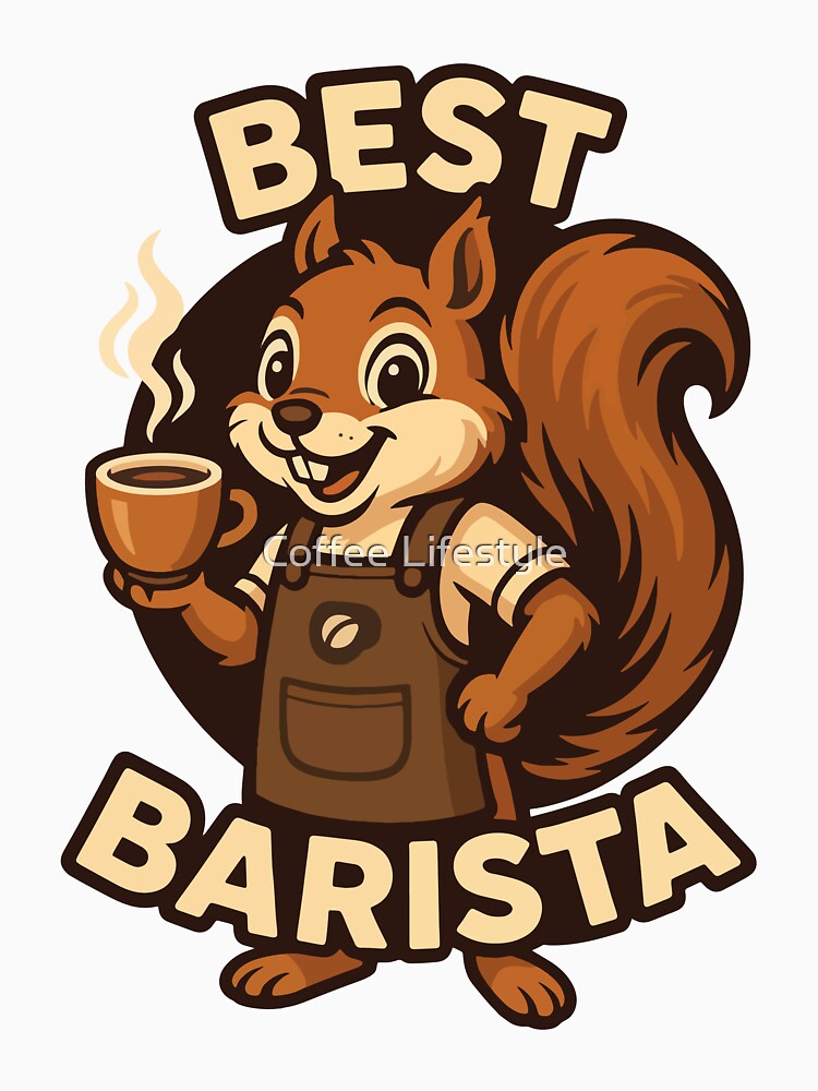 Best Barista – Squirrel Design for Energetic Coffee Lovers by Coffee Lifestyle