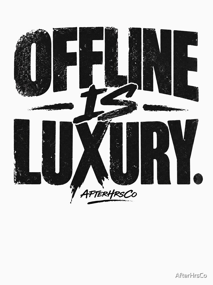 Offline Is Luxury - AfterHrsCo Boom Bap Inspired Streetwear Graphic Offline is Luxury by AfterHrsCo
