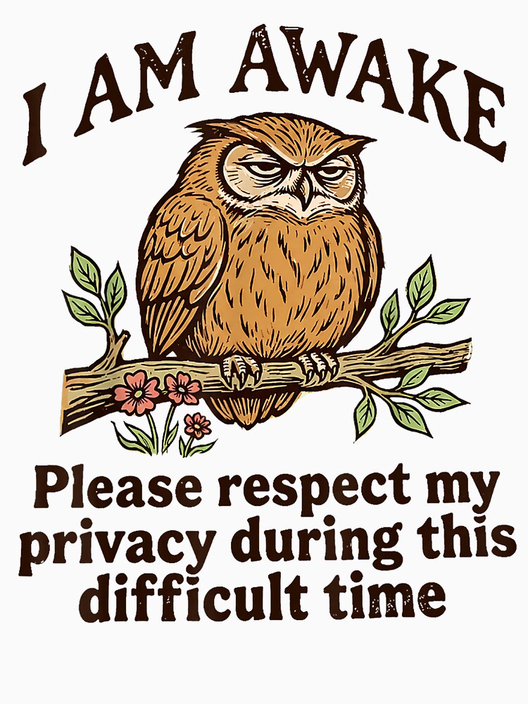 I Am Awake Please Respect My Privacy Funny Grumpy Owl by VioletNance