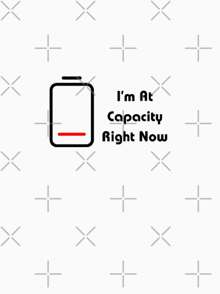 At Capacity - Minimalist Corporate Burnout Quote by Akira Design Store