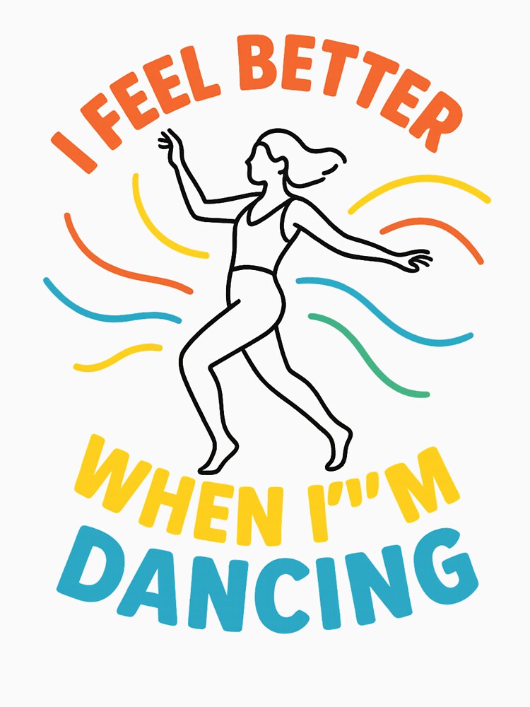 I Feel Better When I’m Dancing – Colorful Retro Neon Dance Design by FrameFlow