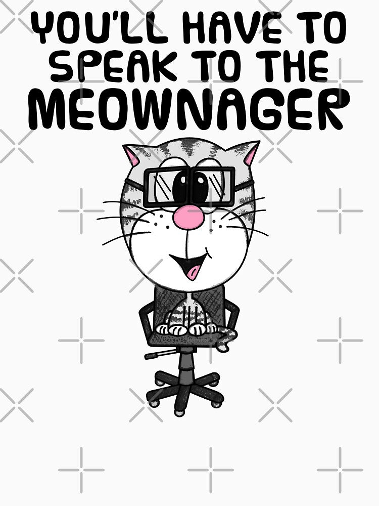 Speak To The Meownager, Cat Office Manager Coworker Funny by doodlerob