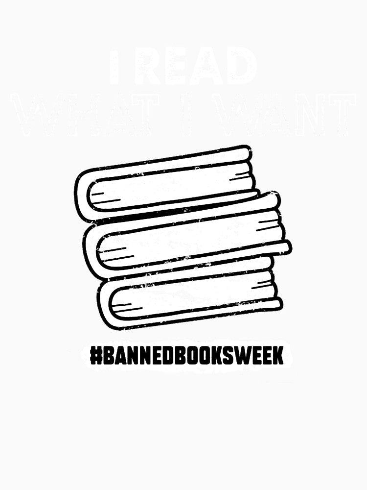I Read What I Want Banned Books Week Classic by PetuniaaaTees