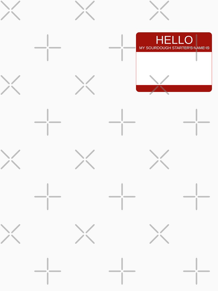 "Hello My Sourdough Starter's Name Is” Funny Sourdough Design (Dark Red) by goldfishbubble