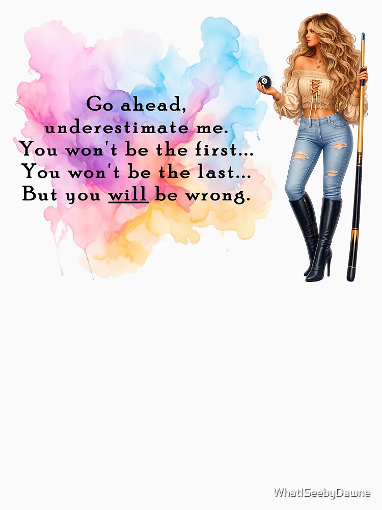 You Will Be Wrong by Dawne's Designs