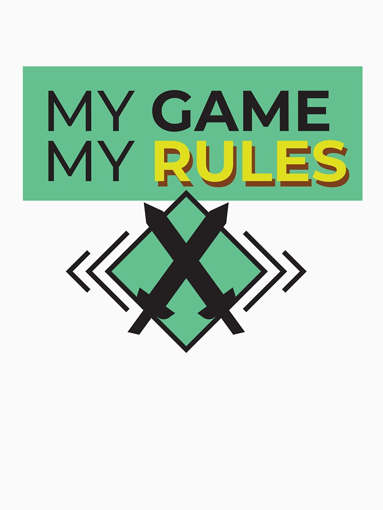My Game My rules by FreshCorner