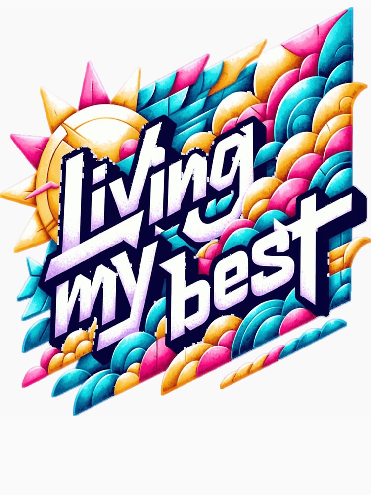 Vibrant Sunburst Living My Best Pop Art Typography by StacyReicherArt