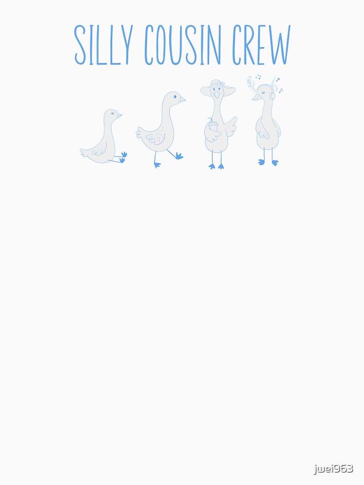 Silly Goose Cousin Crew by Cute NovelTeez