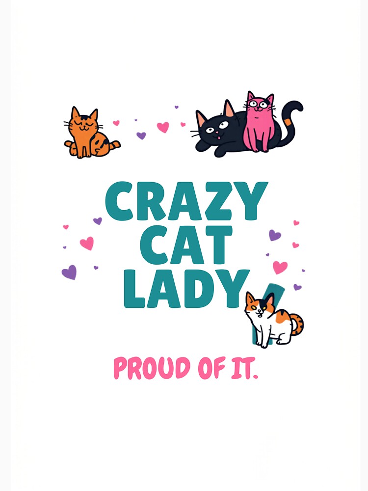 Crazy Cat Lady Proud Of It | Funny Cat Lover Gift | Cat Mom Shirt by AkiraCustoms