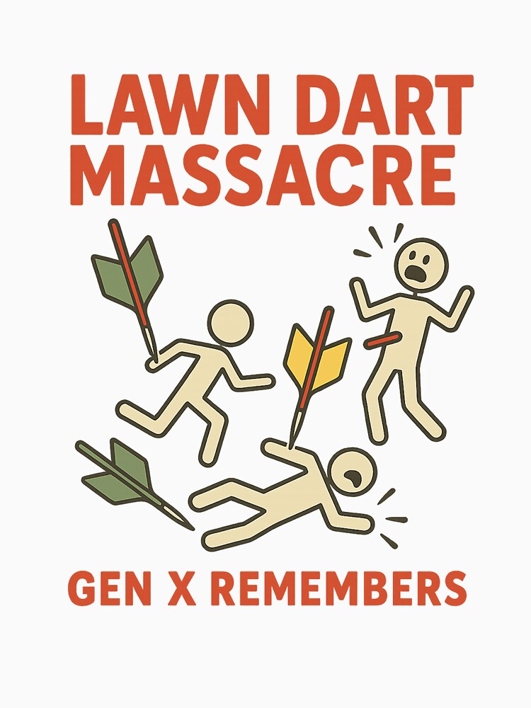 Lawn Dart Massacre – Gen X Remembers | Funny 80s Nostalgia Retro Humor T-Shirt by mr. pinks Imaginairium