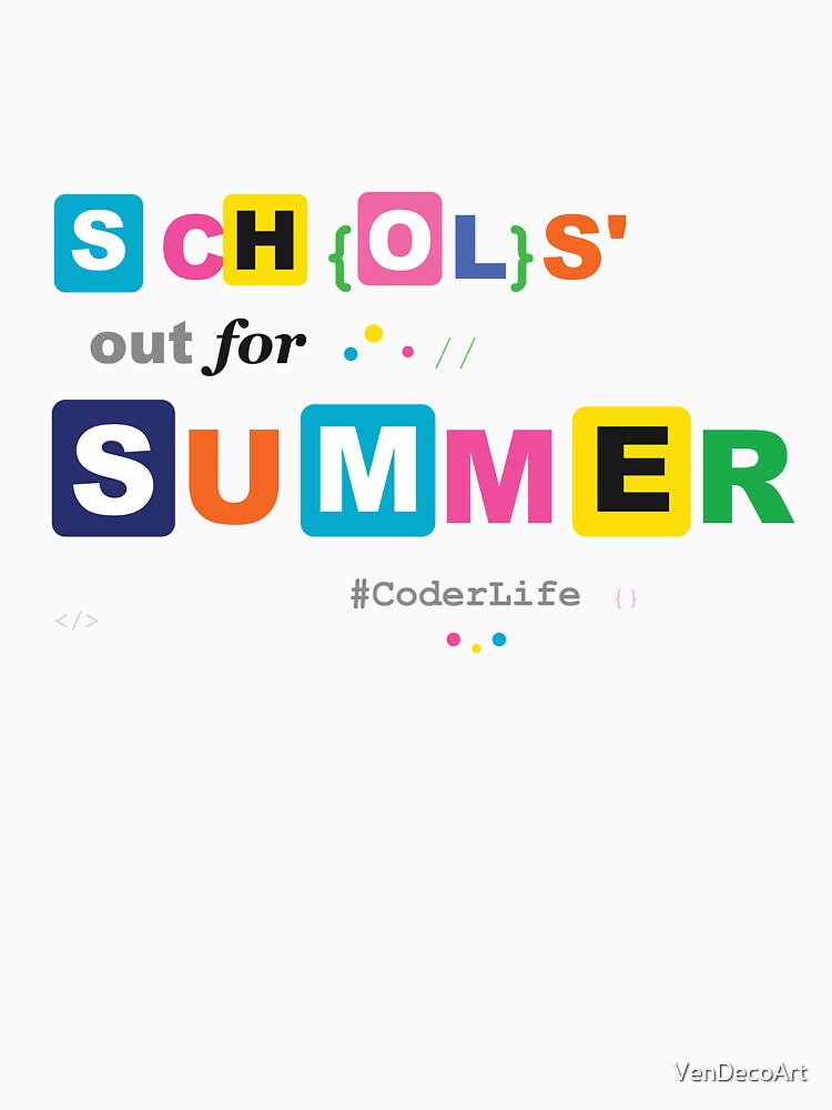 CoderLife Programming Gamer Shirt - School Out For Summer 2026 by VenDecoArt